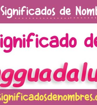 Significado de Angguadalupe