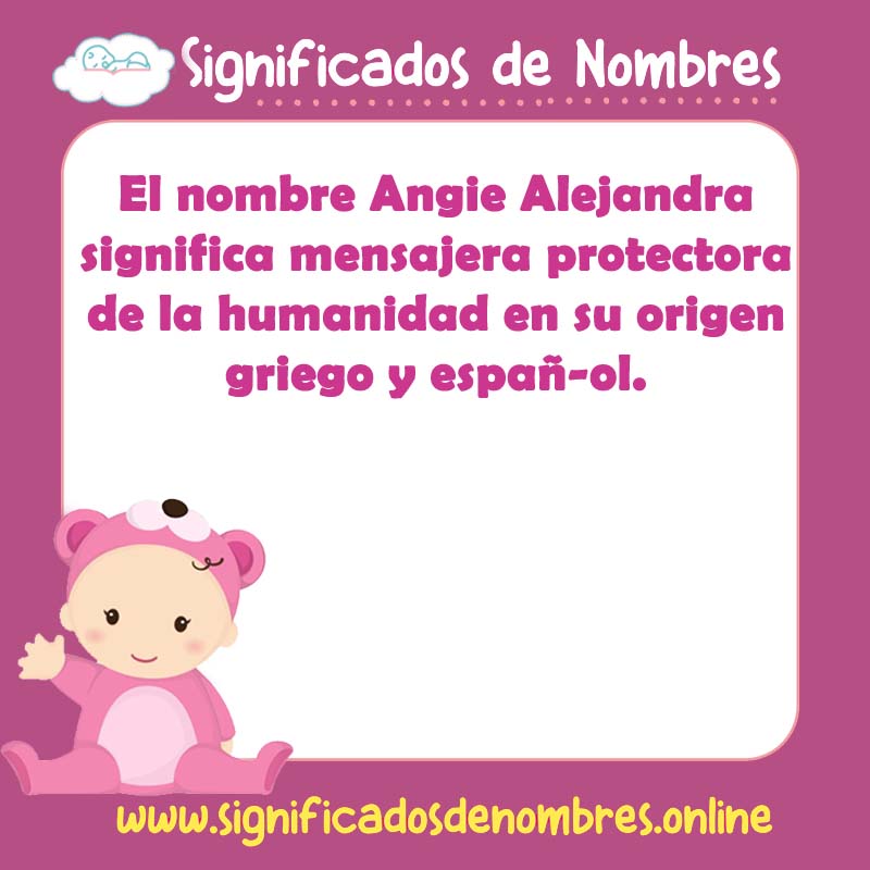 Significado y origen del nombre Angie Alejandra