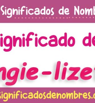 Significado de Angie Lizeth