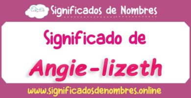 Significado de Angie Lizeth