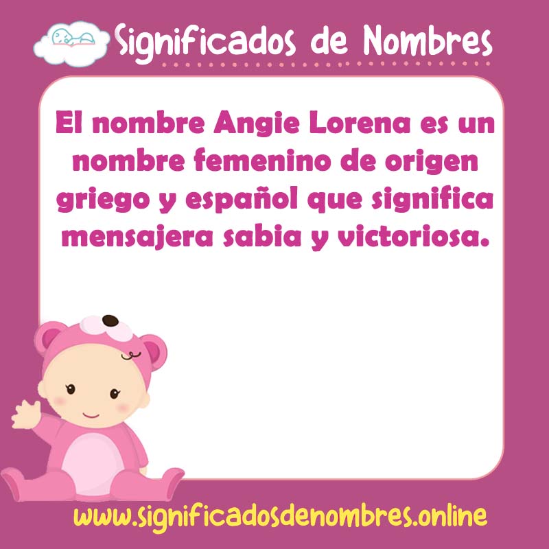 Significado y origen del nombre Angie Lorena