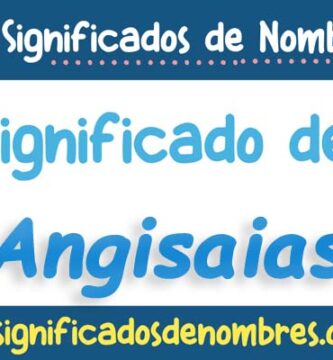 Significado de Angisaias