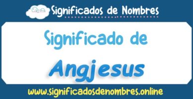 Significado de Angjesus