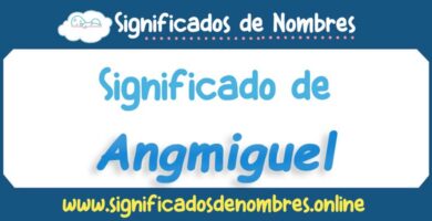 Significado de Angmiguel
