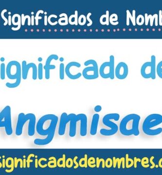 Significado de Angmisael