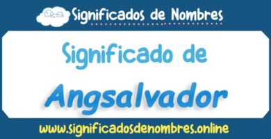 Significado de Angsalvador