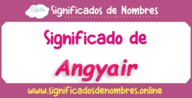 Significado de Angyair