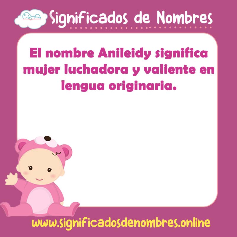 Significado y origen del nombre Anileidy
