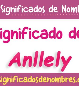 Significado de Anllely