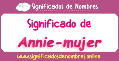 Significado de Annie Mujer