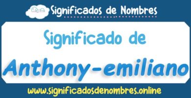 Significado de Anthony Emiliano