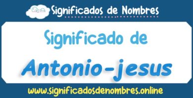 Significado de Antonio Jesus