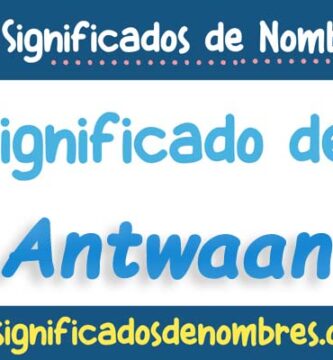 Significado de Antwaan