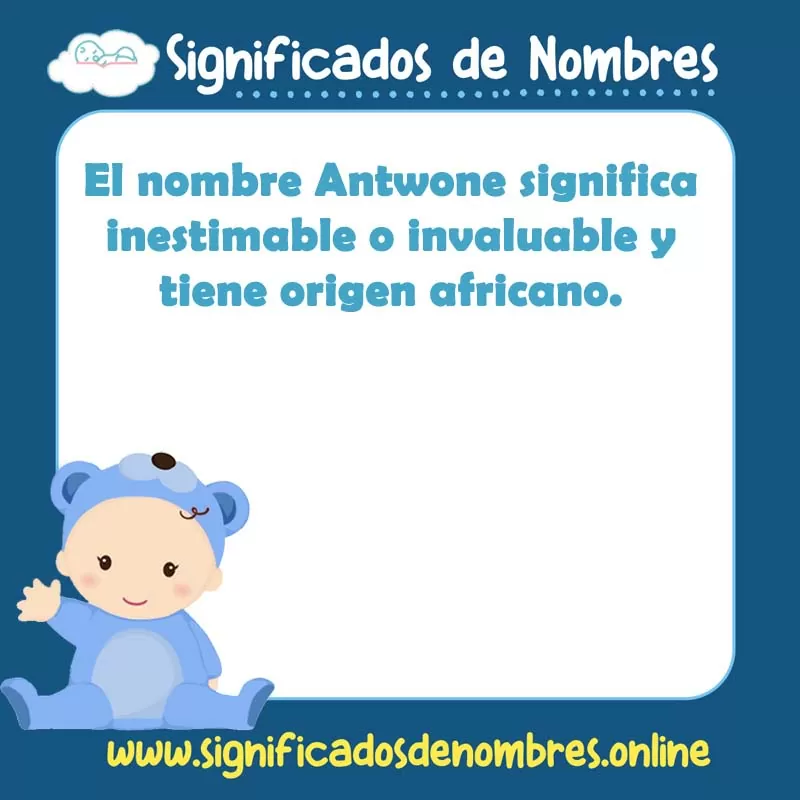 Significado y origen del nombre Antwone