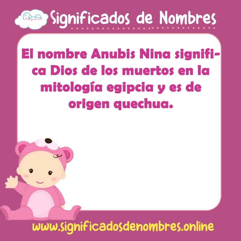 Significado y origen del nombre Anubis Nina