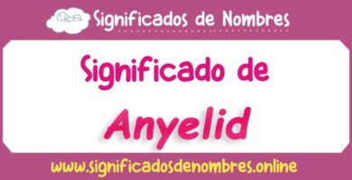 Significado de Anyelid