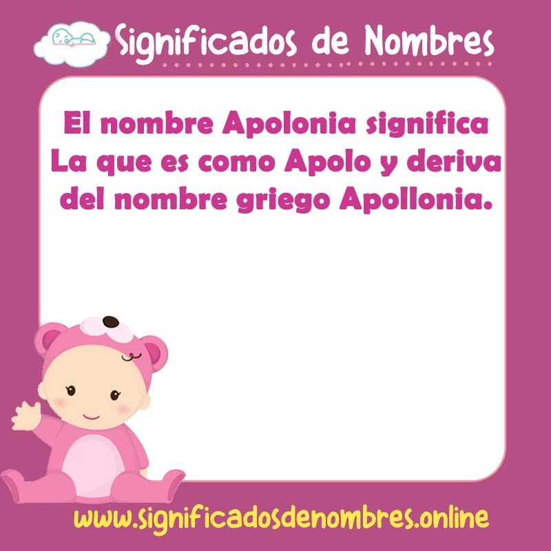 Significado y origen del nombre Apolonia