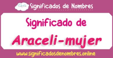 Significado de Araceli Mujer