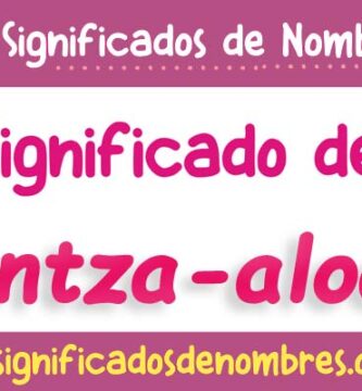 Significado de Arantza Aloanis