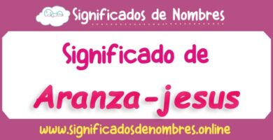 Significado de Aranza Jesus
