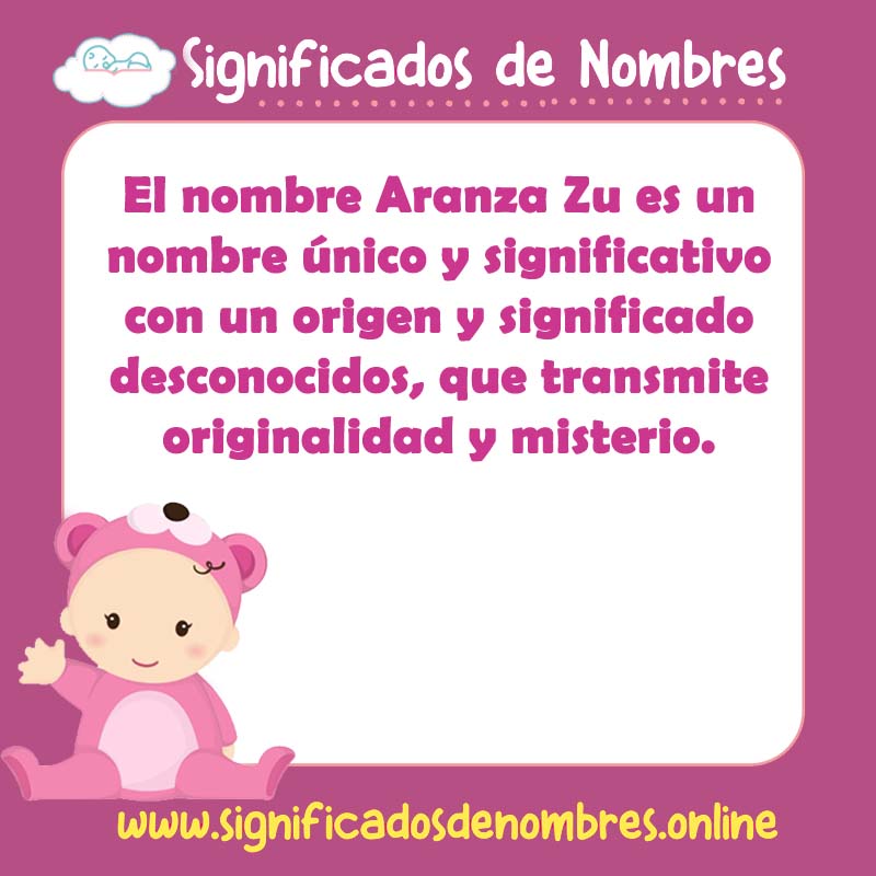 Significado y origen del nombre Aranza Zu