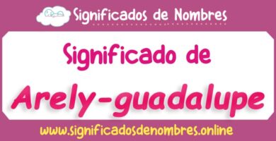Significado de Arely Guadalupe