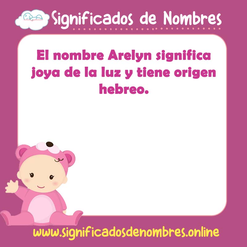 Significado y origen del nombre Arelyn