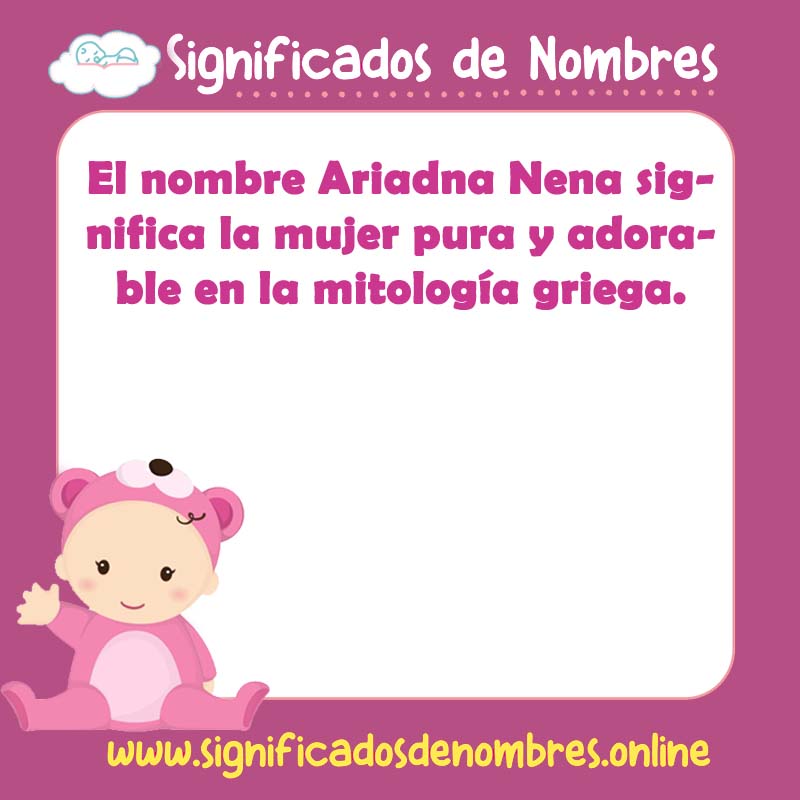 Significado y origen del nombre Ariadna Nena