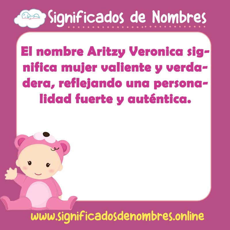 Significado y origen del nombre Aritzy Veronica