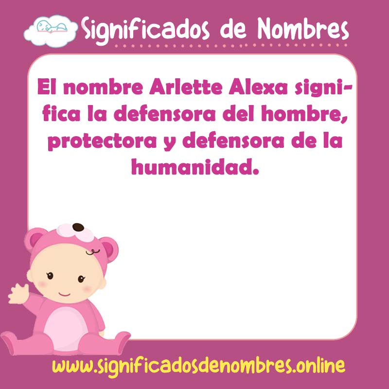 Significado y origen del nombre Arlette Alexa
