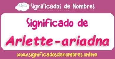 Significado de Arlette Ariadna