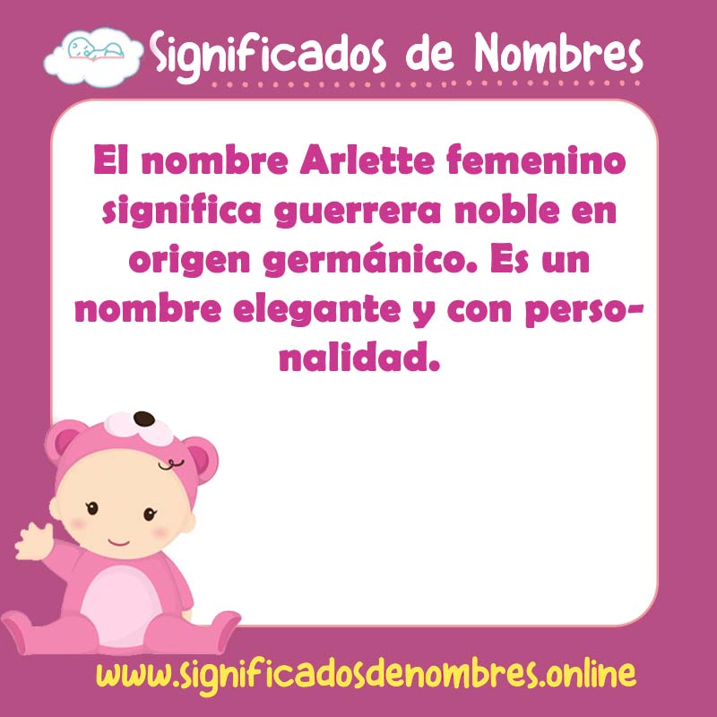 Significado y origen del nombre Arlette Femenino