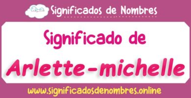 Significado de Arlette Michelle