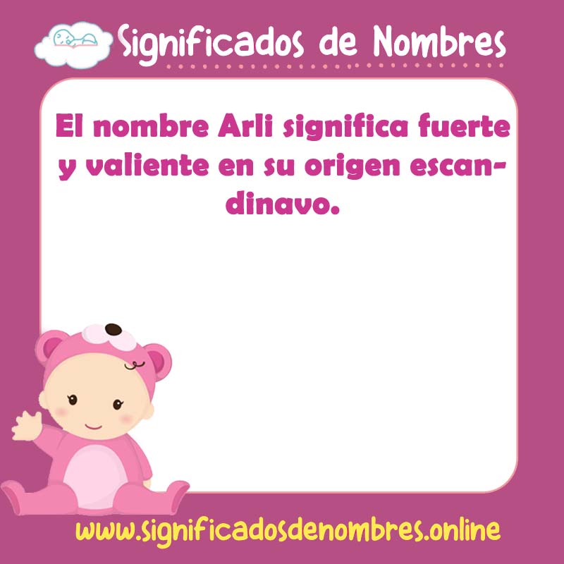 Significado y origen del nombre Arli