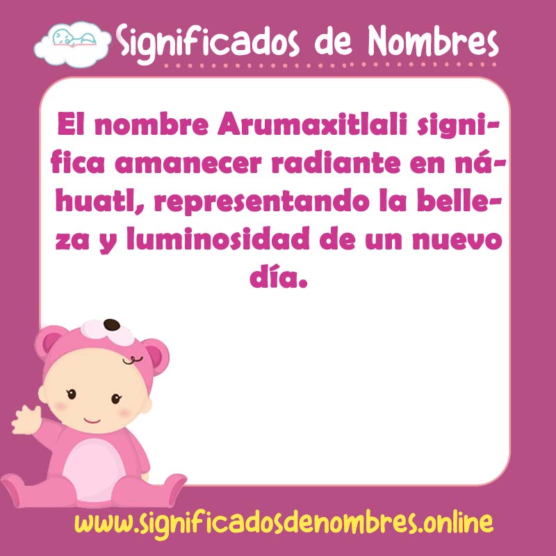 Significado y origen del nombre Arumaxitlali