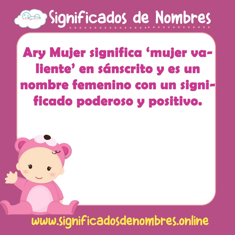 Significado y origen del nombre Ary Mujer