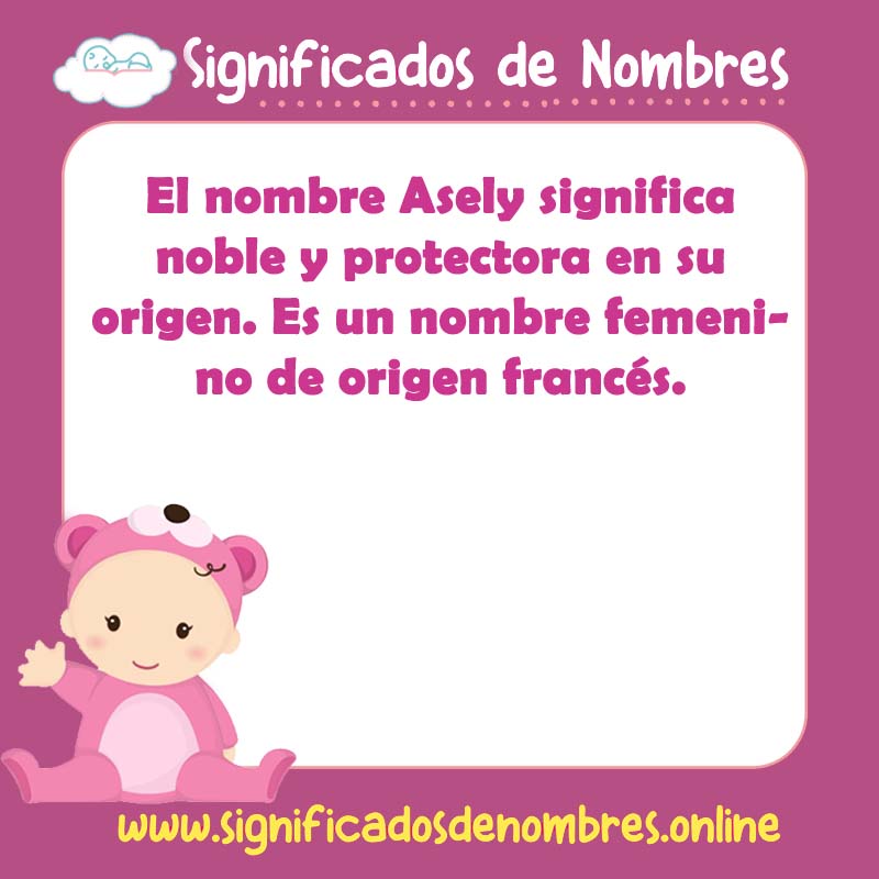 Significado y origen del nombre Asely