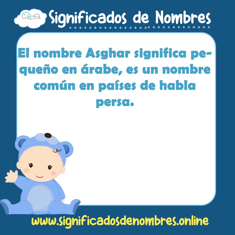 Significado y origen del nombre Asghar