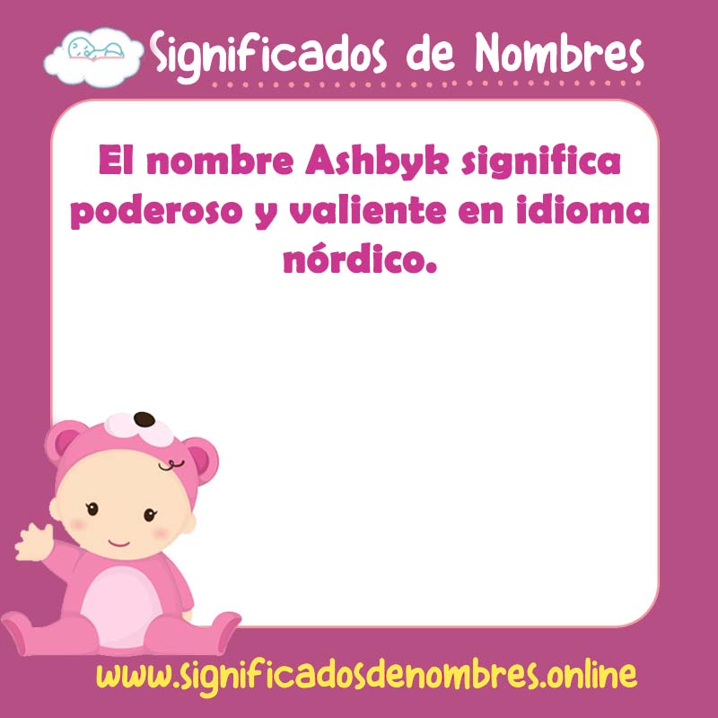 Significado y origen del nombre Ashbyk