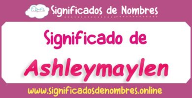 Significado de Ashleymaylen