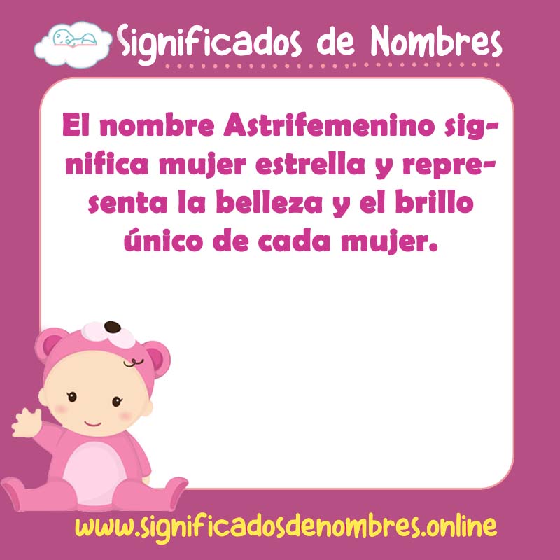Significado y origen del nombre Astrifemenino