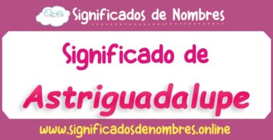 Significado de Astriguadalupe