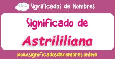Significado de Astrililiana
