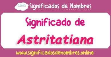 Significado de Astritatiana