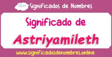 Significado de Astriyamileth