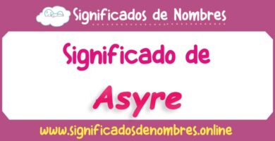 Significado de Asyre