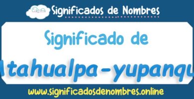 Significado de Atahualpa Yupanqui