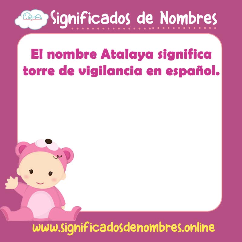 Significado y origen del nombre Atalaya