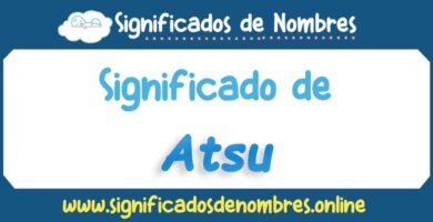 Significado de Atsu
