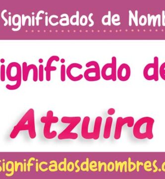 Significado de Atzuira